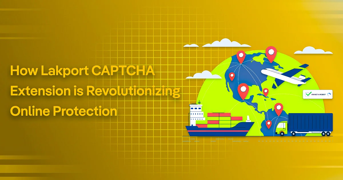How Lakport CAPTCHA Extension is Revolutionizing Online Protection