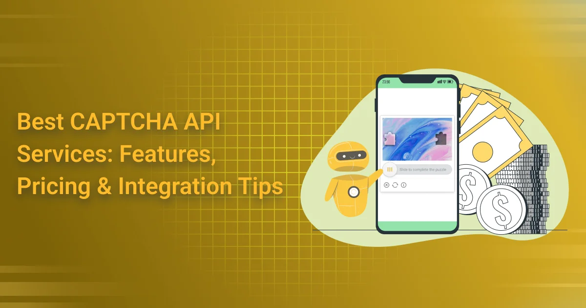 Best CAPTCHA API Services: Features, Pricing & Integration Tips