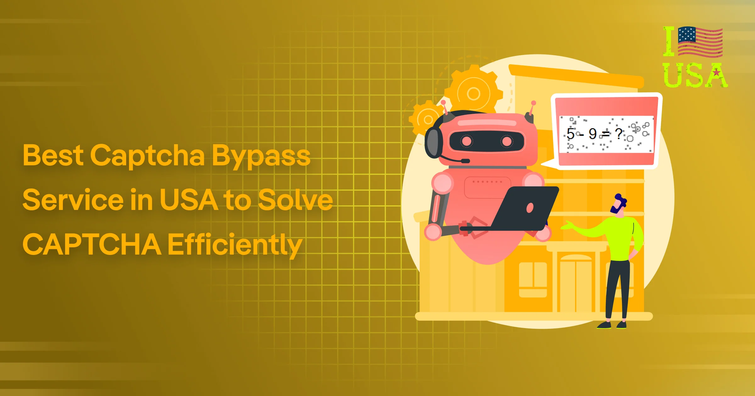 Best CAPTCHA Bypass Service in USA to Solve CAPTCHA Efficiently