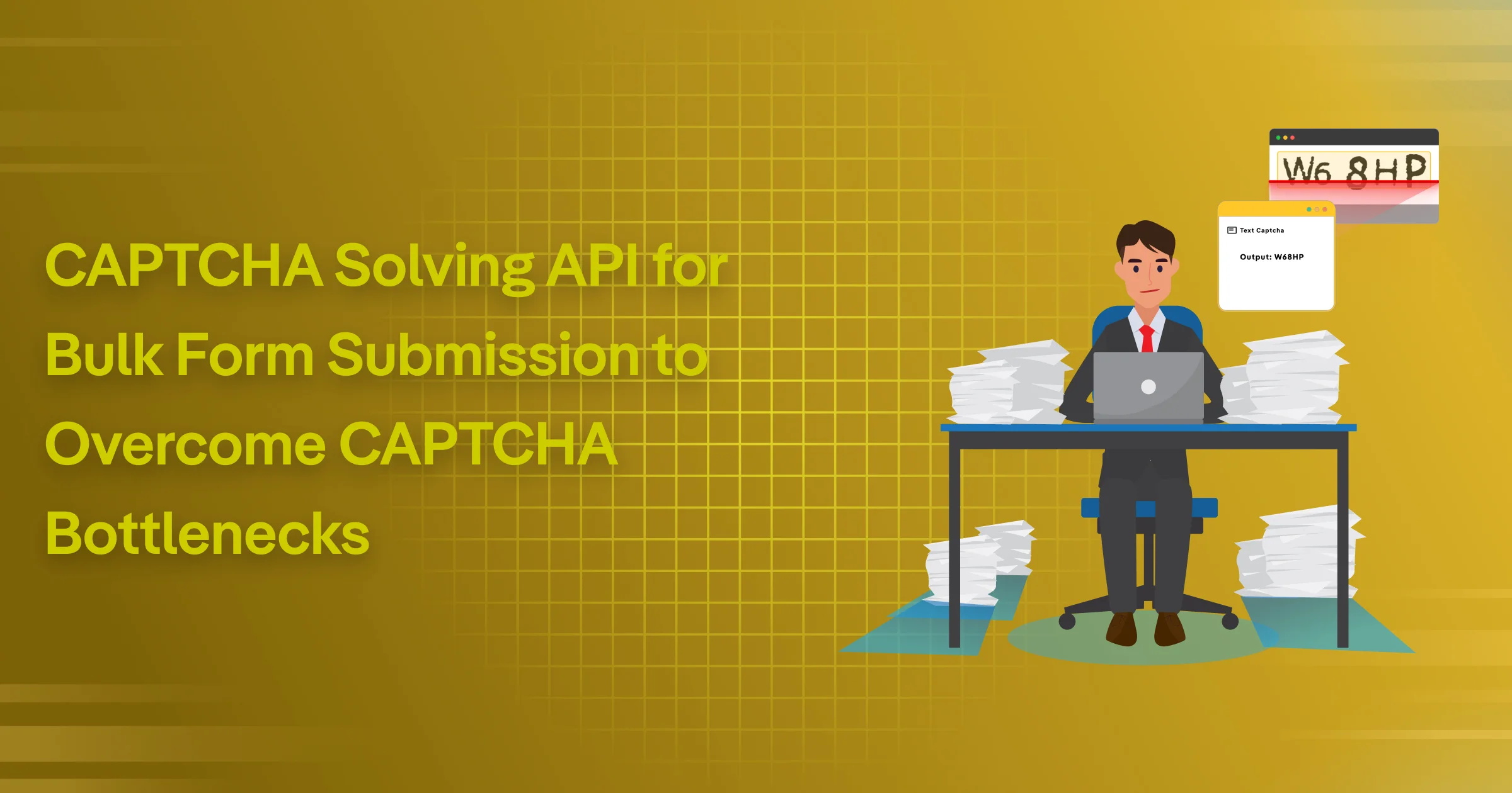 CAPTCHA Solving API for Bulk Form Submission to Overcome CAPTCHA Bottlenecks
