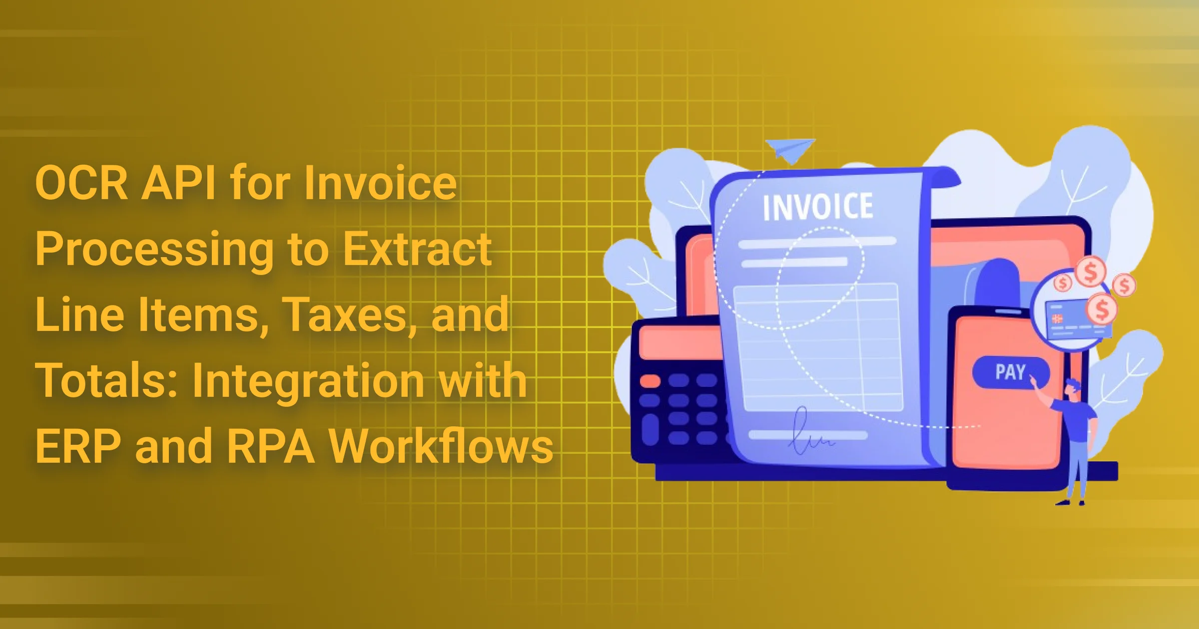 ocr api for invoice processing to extract line items taxes and totals