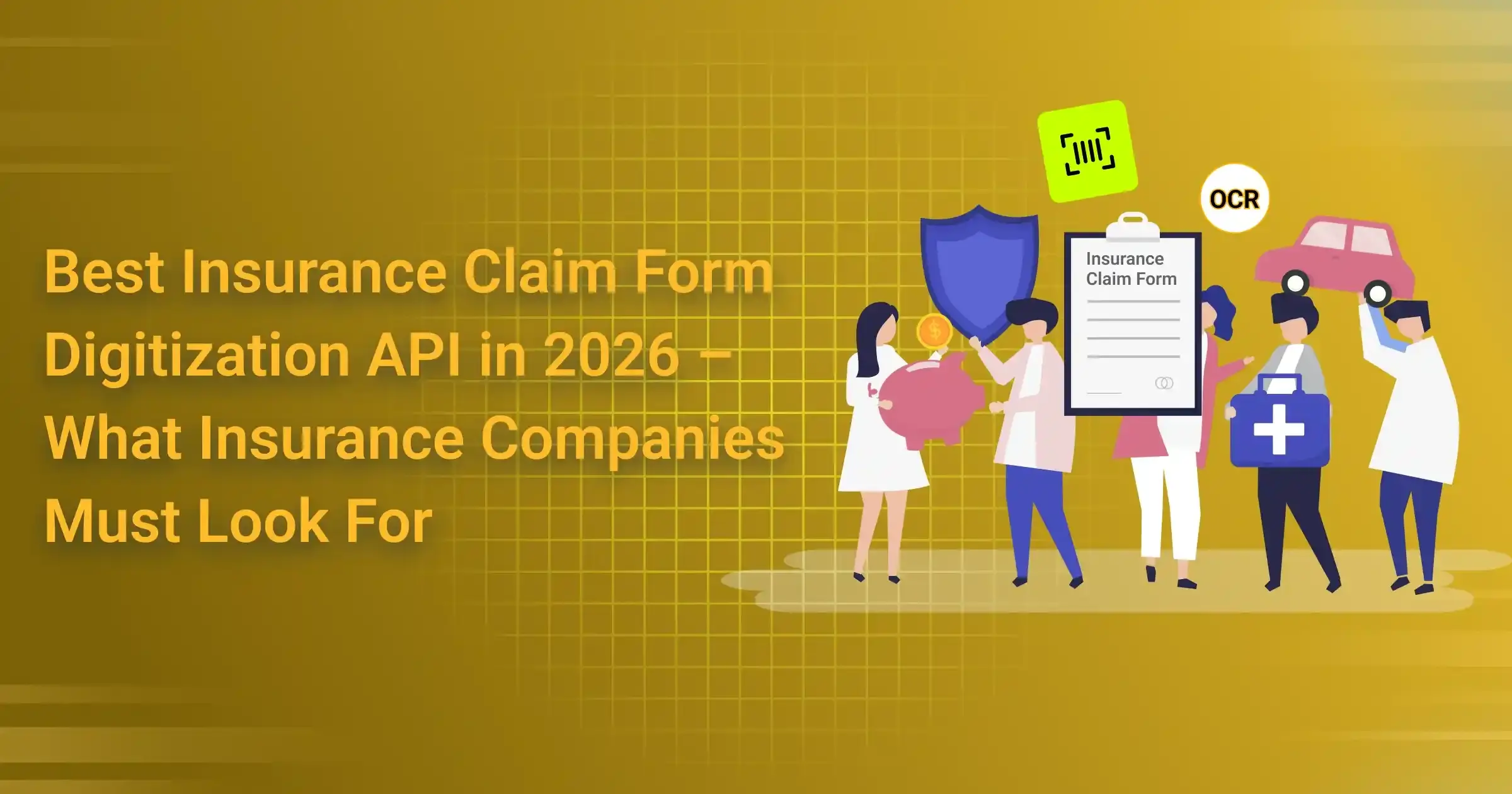 Best Insurance Claim Form Digitization API in 2026 – What Insurance Companies Must Look For