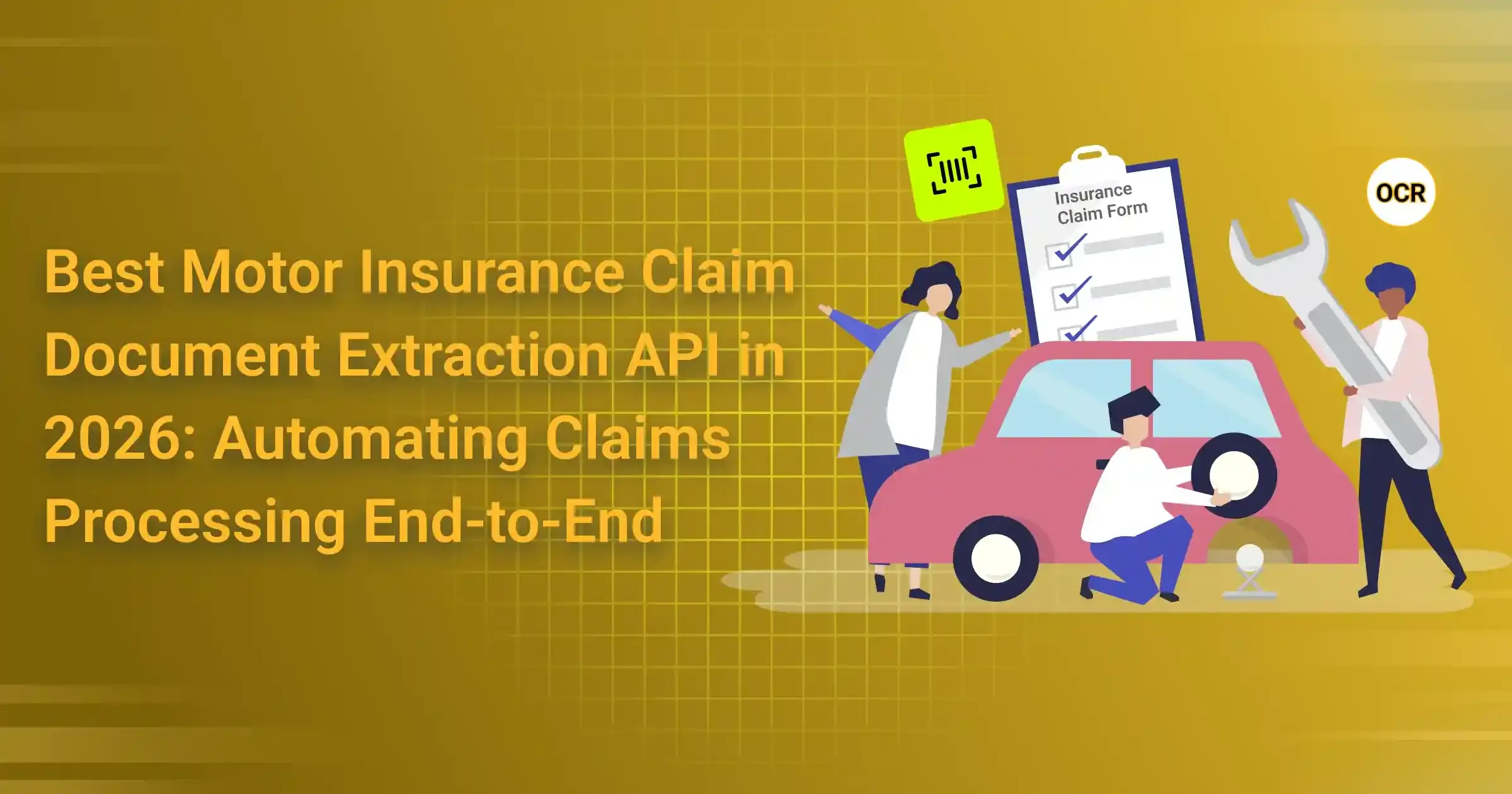 Best Motor Insurance Claim Document Extraction API in 2026: Automating Claims Processing End-to-End