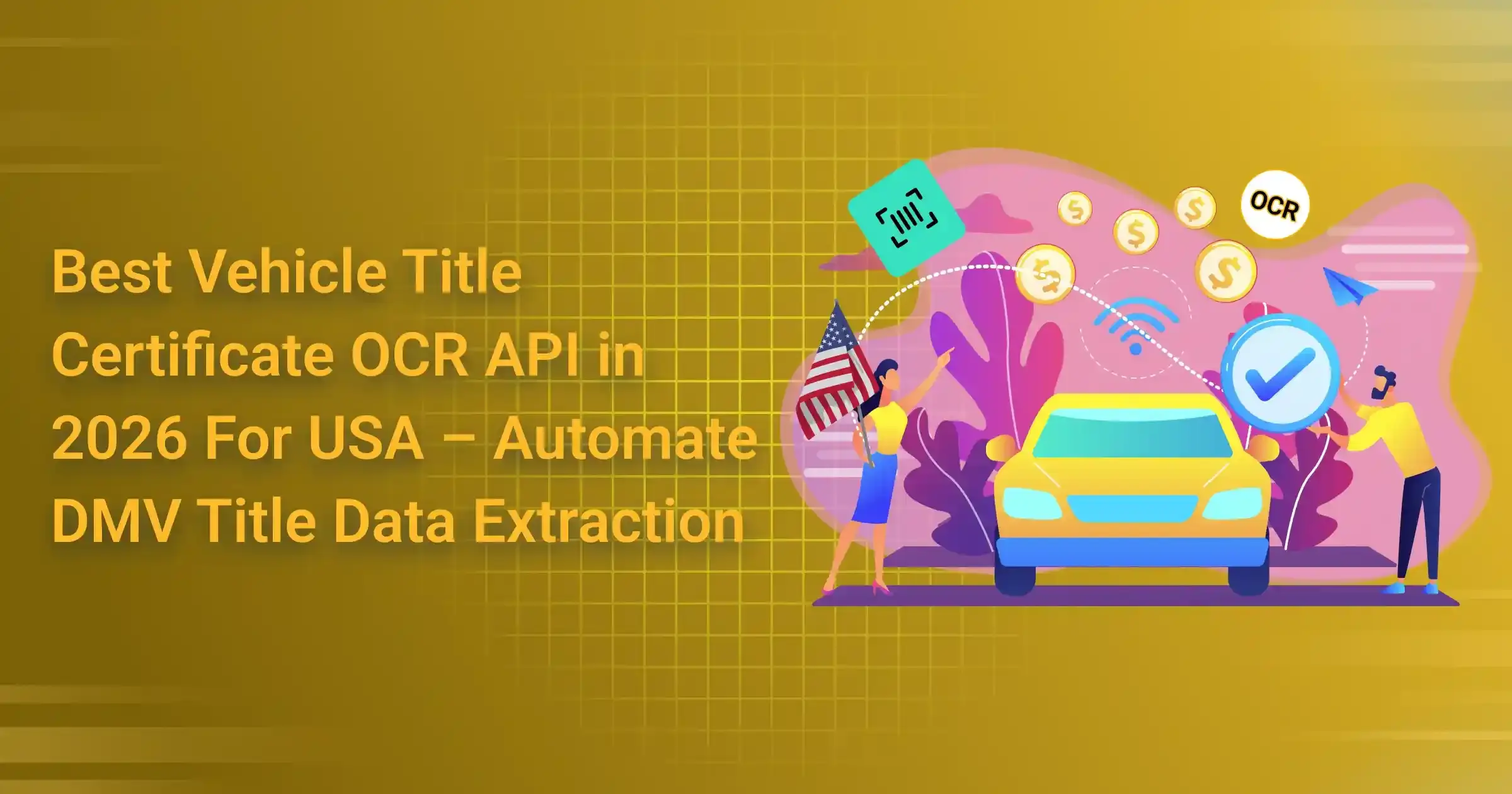 Best Vehicle Title Certificate OCR API in 2026 For USA – Automate DMV Title Data Extraction